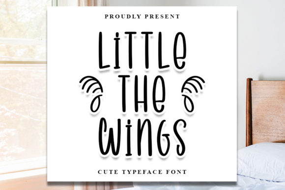 Little the Wings Font: Elevate Your Campaign Visuals